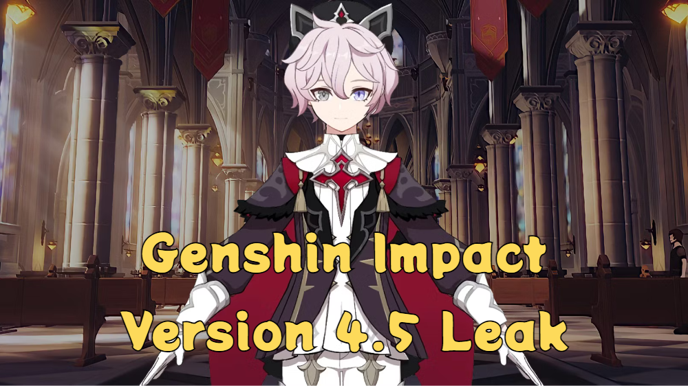 Genshin Impact Version 4.5 Leak: Mondstadt Festival and New Characters Revealed